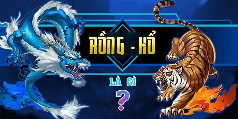 Tìm hiểu về trò chơi Rồng Hổ New88